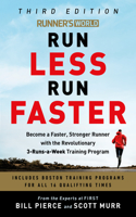 Runner's World Run Less, Run Faster: Become a Faster, Stronger Runner with the Revolutionary 3-Runs-A-Week Training Program 